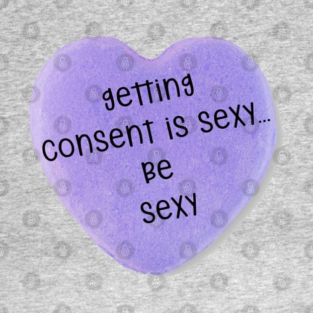 Consent Is Sexy by MemeQueen